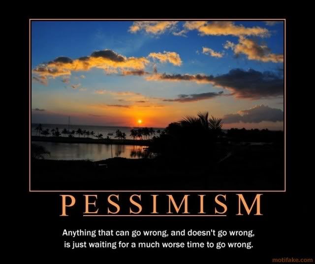 Name:  pessimism-murphys-law-restated-demo.jpg
Views: 95
Size:  37.3 KB