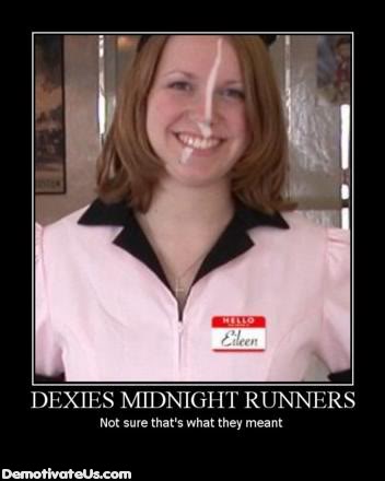 Name:  DexiesMidnightRunners.jpg
Views: 416
Size:  20.3 KB